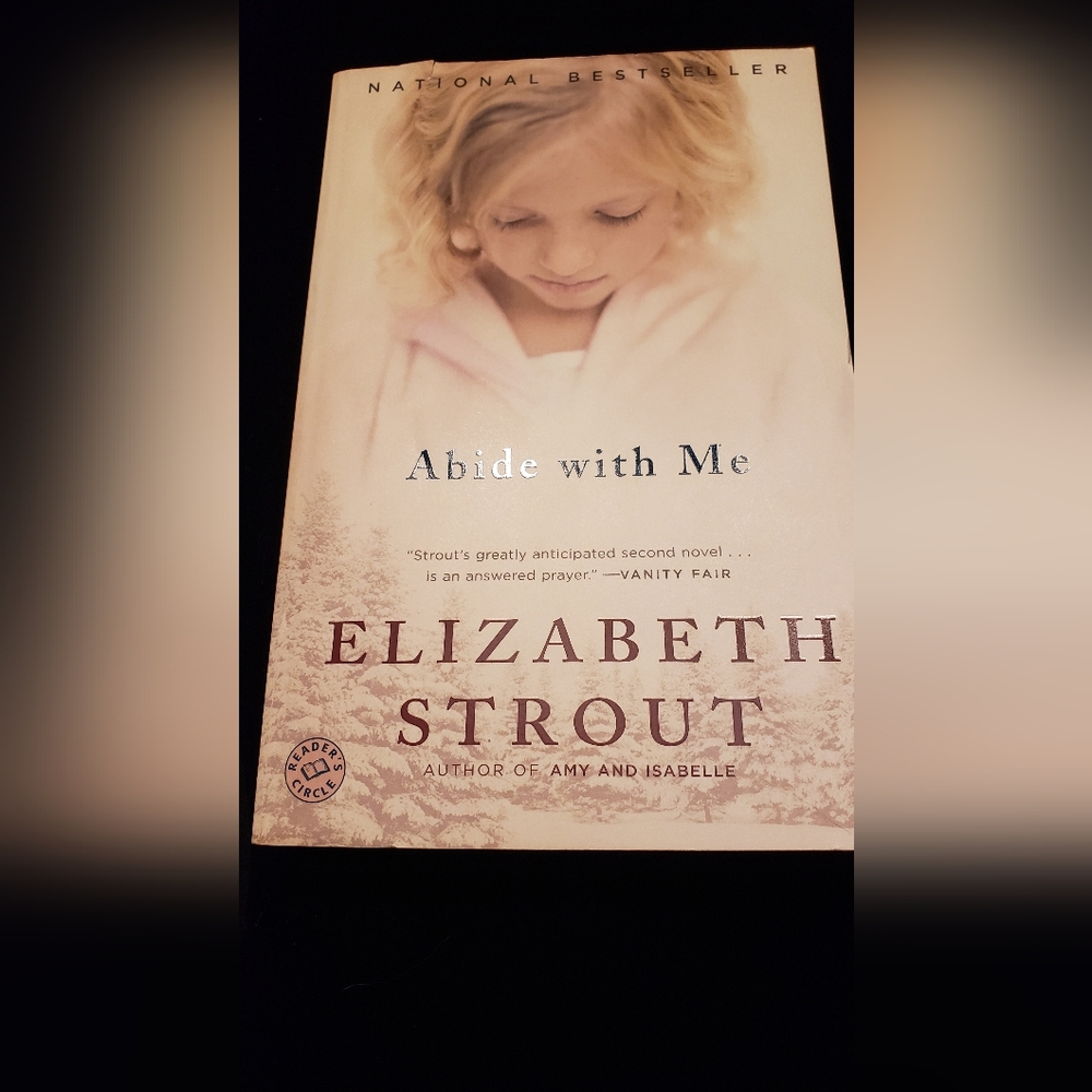 Book-- Abide with Me by Elizabeth Strout. National Bestseller. EUC. 294 pages.